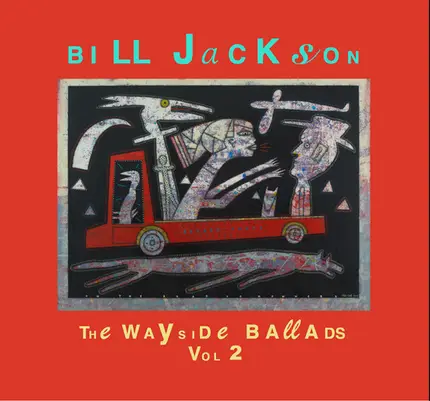 Bill Jackson - The Wayside Ballads Vol. 2