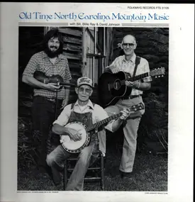 Bill Johnson - Old Time North Carolina Mountain Music