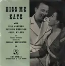 7inch Vinyl Single - Bill Johnson, Patricia Morrison, Julie Wilson et. al. - Kiss Me Kate