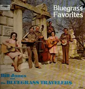 Bill Jones And The Bluegrass Travelers - Bluegrass Favorites