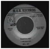 Bill Joy - Painted Lady / Roustabout