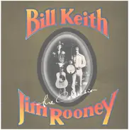 Bill Keith And Jim Rooney - The Collection