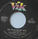 7inch Vinyl Single - Bill Kenny - Now You Say You Care