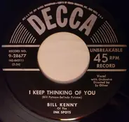 Bill Kenny - I Keep Thinking Of You / Who's To Blame