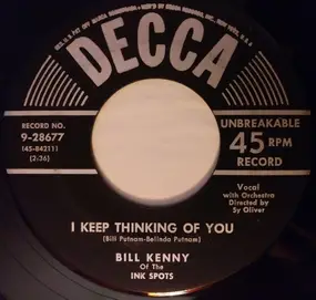 Bill Kenny - I Keep Thinking Of You / Who's To Blame