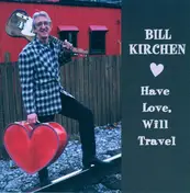Bill Kirchen - Have Love, Will Travel