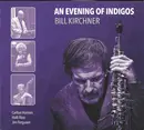 Double CD - Bill Kirchner - An Evening Of Indigos - digipak