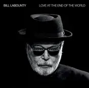 Bill LaBounty - Love At The End Of The World