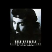 Bill Laswell - Deconstruction - The Celluloid Recordings