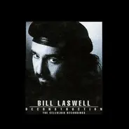 Bill Laswell - Deconstruction - The Celluloid Recordings