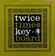 Bill Le Sage / Ronnie Ross - Twice Times Keyboard