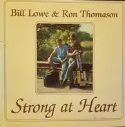 Bill Lowe & Ron Thomason - Strong At Heart