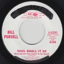 7inch Vinyl Single - Bill Pursell - Soul Shall It Be