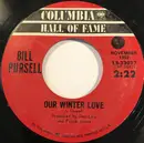 7inch Vinyl Single - Bill Pursell - Our Winter Love / I Walk The Line - Terre Haute Pressing