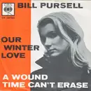 7inch Vinyl Single - Bill Pursell - Our Winter Love - Mono, No cover