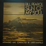 Bill Pearce , Larry Mayfield - Sun Of My Soul