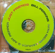CD - Bill Perkins , Art Pepper & Richie Kamuca - Just Friends - Mono