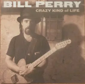 Bill Perry - Crazy Kind of Life