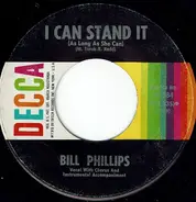 Bill Phillips - I Can Stand It (As Long As She Can) / Wheeling Dealing Daddy