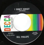 Bill Phillips - I Didn't Forget / Big Rock Candy Mountain