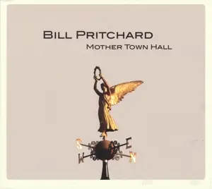 Bill Pritchard - Mother Town Hall