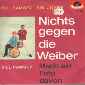 Bill Ramsey - Nichts Gegen Die Weiber / Mach Ein Foto Davon