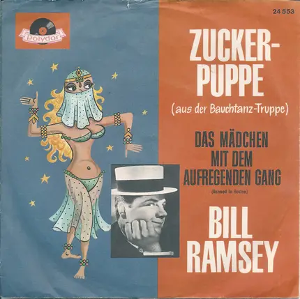 Bill Ramsey - Zuckerpuppe (Aus Der Bauchtanz-Truppe) / Das Mädchen Mit Dem Aufregenden Gang