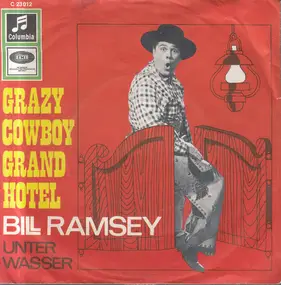 Bill Ramsey - Crazy Cowboy Grand Hotel
