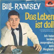 7inch Vinyl Single - Bill Ramsey - Das Leben Ist Doll - Mono