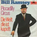 7inch Vinyl Single - Bill Ramsey - Piccadilly Circus / Die Welt Die Ist Kaputt
