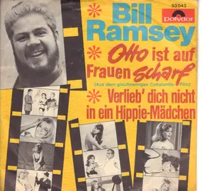 Bill Ramsey - Otto Ist Auf Frauen Scharf / Verlieb' Dich Nicht In Ein Hippie-Mädchen