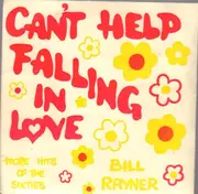 7inch Vinyl Single - Bill Rayner - Can't Help Falling In Love