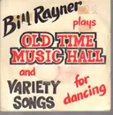 7inch Vinyl Single - Bill Rayner - Plays Old Time Misic Hall And Variety Songs for Dancing