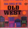 LP - Bill Reynolds - Sings Folk Songs of the Old West And Elsewhere