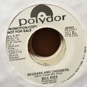 Bill Rice - Beggars And Chooses