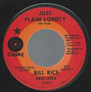 Bill Rice - Just Plain Lonely