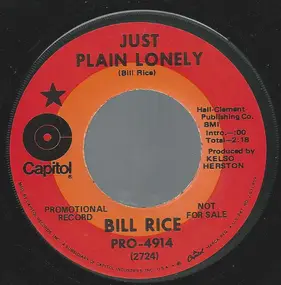 Bill Rice - Just Plain Lonely