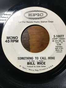 Bill Rice - something to call mine