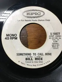 Bill Rice - something to call mine