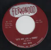Bill Rice - Let's Give Love A Chance / All Alone