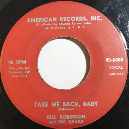 Bill Robinson And The Quails - Take Me Back, Baby / The Cow