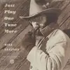LP - Bill Staines - Just Play One Tune More