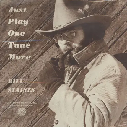 Bill Staines - Just Play One Tune More