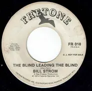 Bill Strom - The Blind Leading The Blind/Passionate Frame Of Mind