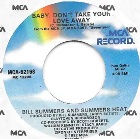Bill Summers & Summers Heat - Baby, Don't Take Your Love Away