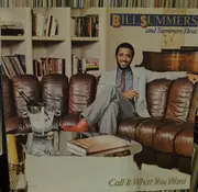 LP - Bill Summers & Summers Heat - Call It What You Want - Pinckneyville Pressing