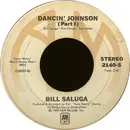7inch Vinyl Single - Bill Saluga - Dancin' Johnson