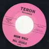 7inch Vinyl Single - Bill Seagle - Moon Walk - ORIGINAL US