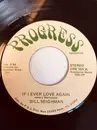 7inch Vinyl Single - Bill Seighman - If I Ever Love Again / Just Thinking Of You