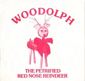 Bill - Woodolph The Petrified Red Nose Reindeer